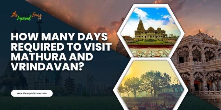 Read more about the article How Many Days Required to Visit Mathura and Vrindavan?
