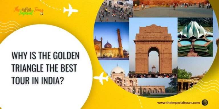 Read more about the article Why is the Golden Triangle the Best Tour in India?