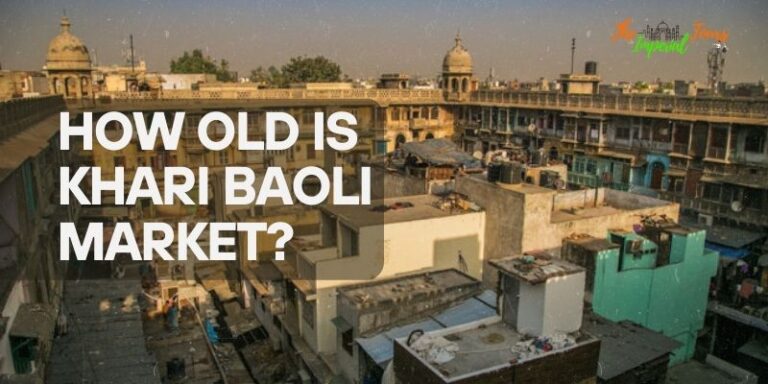 Read more about the article How Old Is Khari Baoli Market?