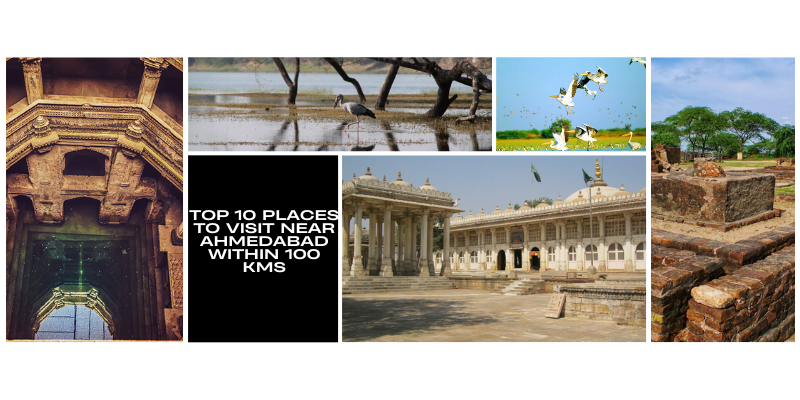 You are currently viewing Top 10 Places To Visit Near Ahmedabad Within 100 kms
