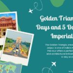 Golden Triangle Tour 4 Days and 5 Days with The Imperial Tours