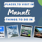 Top Places To Visit In Manali | Things To Do in Manali 