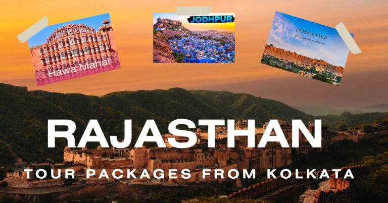 Read more about the article Rajasthan Tour Packages From Kolkata With The Imperial Tours