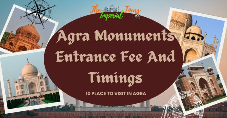 Read more about the article Agra Monuments Entrance Fee And Timings: A Detailed Guide