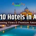 Top 10 Hotels in Agra for Stunning Views & Premium Amenities.