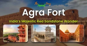 Read more about the article Agra Fort: India’s Majestic Red Sandstone Wonder