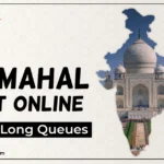 Book Taj Mahal Tickets Online: Skip the Long Queues