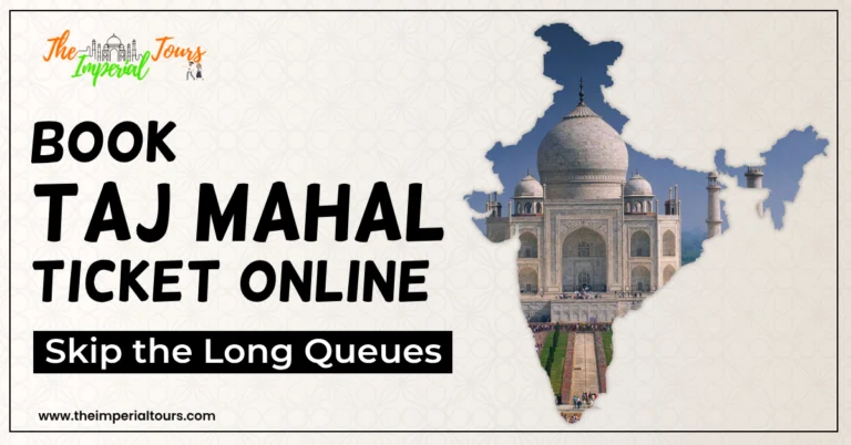 Read more about the article Book Taj Mahal Tickets Online: Skip the Long Queues