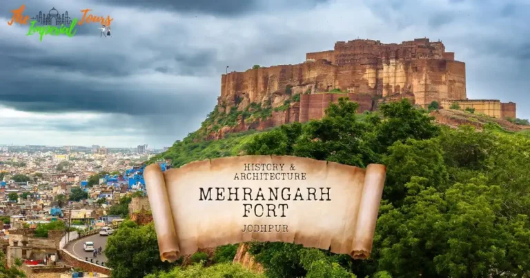 Read more about the article History & Architecture of Mehrangarh Fort | Imperial Tours Guide