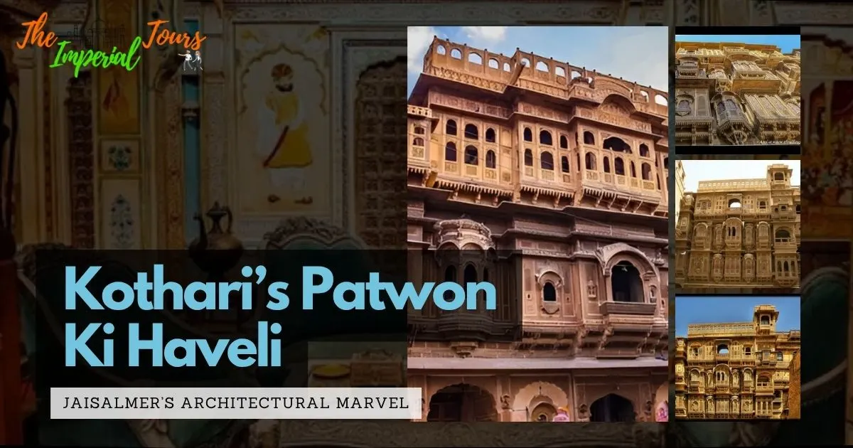 You are currently viewing Kothari’s Patwon Ki Haveli: Jaisalmer’s Architectural Marvel