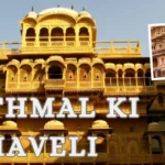 Nathmal Ki Haveli: History, Entry Fee, Timings & Travel Guide