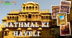 Read more about the article Nathmal Ki Haveli: History, Entry Fee, Timings & Travel Guide