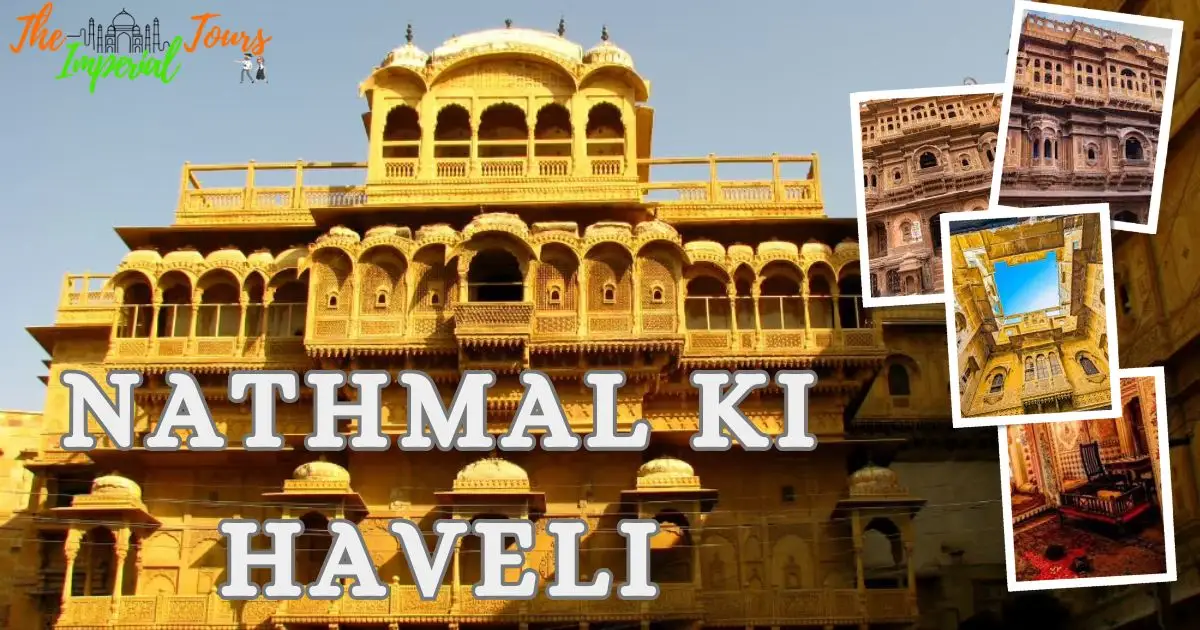 You are currently viewing Nathmal Ki Haveli: History, Entry Fee, Timings & Travel Guide