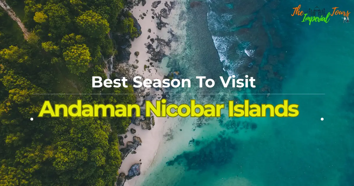 Best Season To Visit Andaman Nicobar Islands